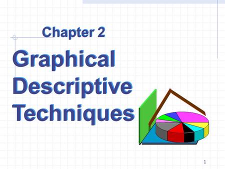 Graphical Descriptive Techniques