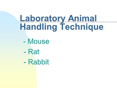 Laboratory Animal Handling Technique