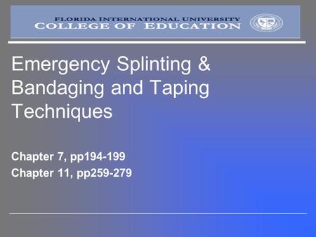 Emergency Splinting & Bandaging and Taping Techniques