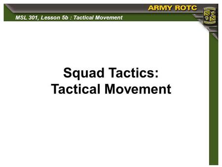 Squad Tactics: Tactical Movement.