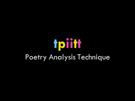 tpiitt Poetry Analysis Technique
