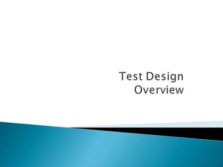 Test Design Overview.