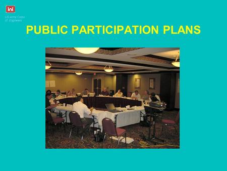 PUBLIC PARTICIPATION PLANS. NECESSARY CRITERA TO IMPLEMENT A CHANGE 1.Problem Awareness and Need for the Study 2.Legitimate planning process 3.Exchange.