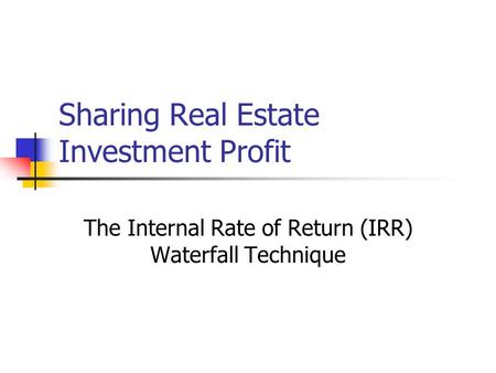 Sharing Real Estate Investment Profit