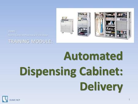 Automated Dispensing Cabinet: Delivery