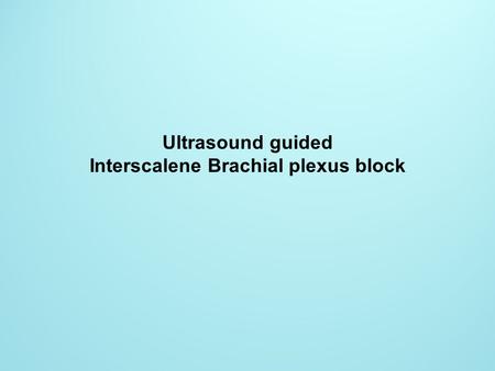 Interscalene Brachial plexus block