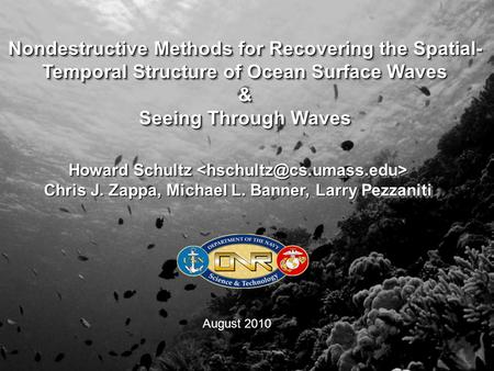 Nondestructive Methods for Recovering the Spatial- Temporal Structure of Ocean Surface Waves & Seeing Through Waves Nondestructive Methods for Recovering.