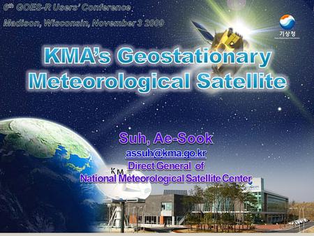 2World Best 365 3 World Best 365 Organization Direct general of National Meteorological Satellite Center (1) Satellite Development and Planning Division.