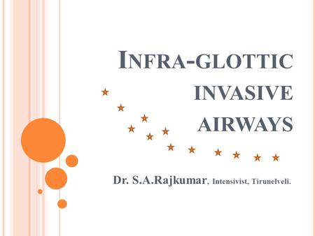 Infra-glottic invasive airways