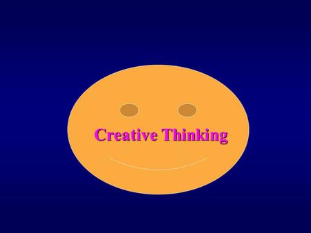 Creative Thinking.