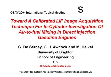 G. De Sercey, G. J. Awcock and M. Heikal University of Brighton School of Engineering UK This Work Conducted In Association With.