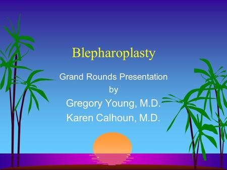Grand Rounds Presentation by Gregory Young, M.D. Karen Calhoun, M.D.