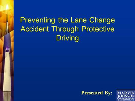Preventing the Lane Change Accident Through Protective Driving