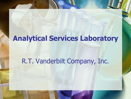 Analytical Services Laboratory R.T. Vanderbilt Company, Inc.