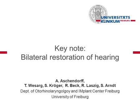 Key note: Bilateral restoration of hearing