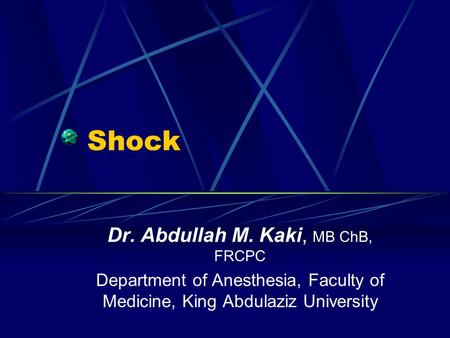 Dr. Abdullah M. Kaki, MB ChB, FRCPC