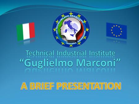 The I.T.I. G. Marconi (secondary high school) is located in Nocera Inferiore a town in the province of Salerno in Southern Italy (not far from Naples).