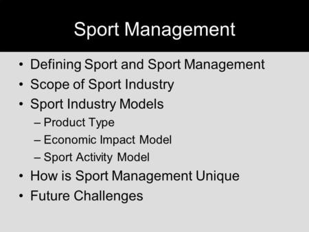 Sport Management Defining Sport and Sport Management