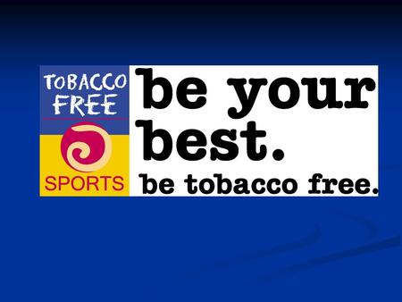 Tobacco-Free Sports is an international initiative which aims to reduce the harm of tobacco by addressing the relationship between tobacco use and.