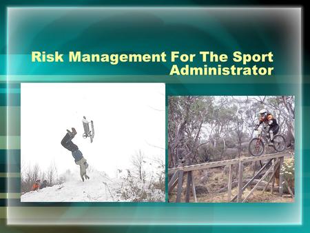 Risk Management For The Sport Administrator