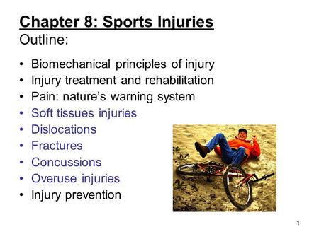 Chapter 8: Sports Injuries Outline: