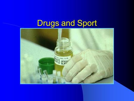 Drugs and Sport.