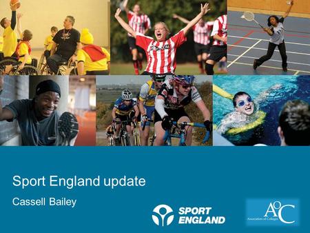 Creating a lifelong sporting habit Sport England update Cassell Bailey.