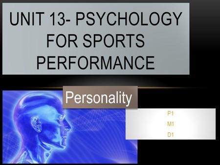 Unit 13- Psychology for sports Performance