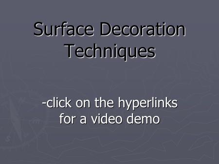 Surface Decoration Techniques