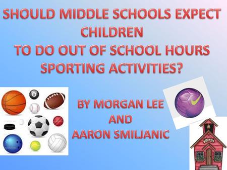 SHOULD MIDDLE SCHOOLS EXPECT CHILDREN