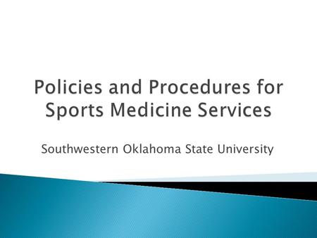 Southwestern Oklahoma State University. Edwin Detweiler, MA, LAT, ATC, PTA Head Athletic Trainer Tammy Steinkraus, Med, LAT, ATC Assistant Athletic Trainer.