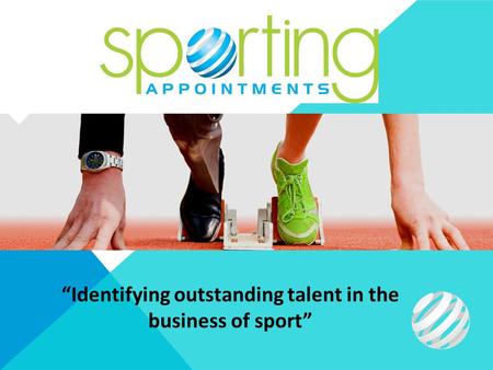 Identifying outstanding talent in the business of sport.