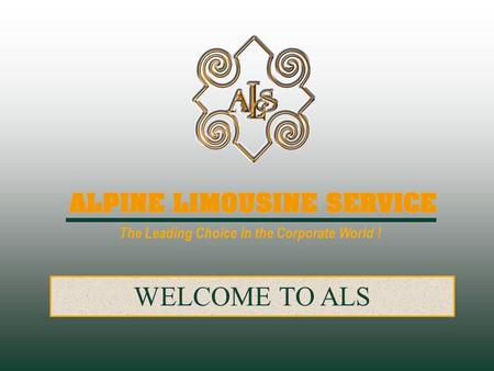 The Leading Choice in the Corporate World ! WELCOME TO ALS.