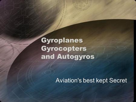 Gyroplanes Gyrocopters and Autogyros Aviation's best kept Secret.