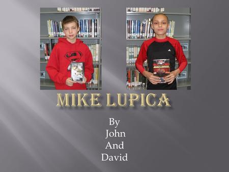 Mike lupica By John And David.