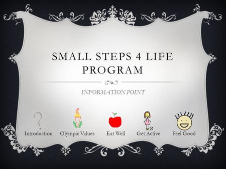 Small steps 4 life Program