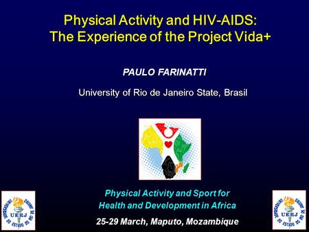 Physical Activity and HIV-AIDS: The Experience of the Project Vida+
