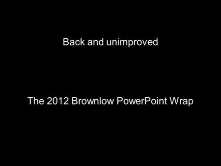 The 2012 Brownlow PowerPoint Wrap