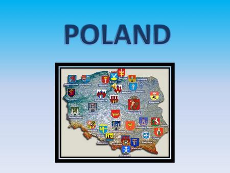 Poland Poland officially The Republic Of Poland is stituated in the heart of Europe, bordered by Germany, Czech Republic, Slovakia, Ukraine, Belarus,