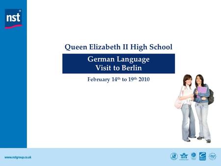 German Language Visit to Berlin Queen Elizabeth II High School February 14 th to 19 th 2010.