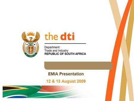 EMIA Presentation 12 & 13 August 2009. CONTENT Definition of EMIA EMIA Structure EMIA Offerings (Products) EMIA Financial Support EMIA Qualifying Criteria.