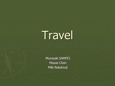 Travel Murasaki SAMPEI Masae Chen Miki Nakatsuji.