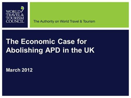 The Economic Case for Abolishing APD in the UK March 2012.
