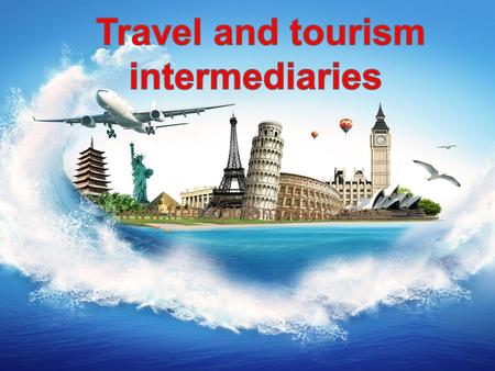 Travel and tourism intermediaries