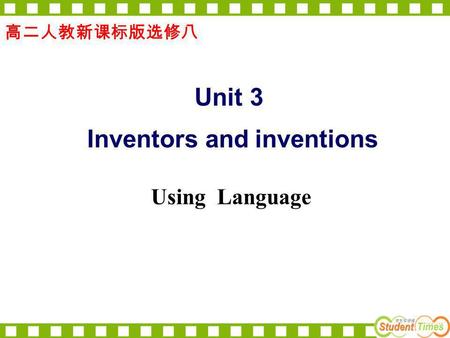 Unit 3 Inventors and inventions Using Language the tin foil phonograph ( ) How many inventors do you know?