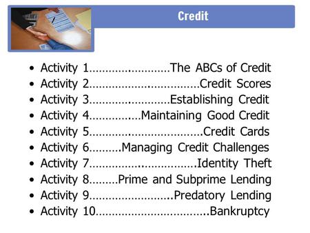Activity 1………….…………The ABCs of Credit