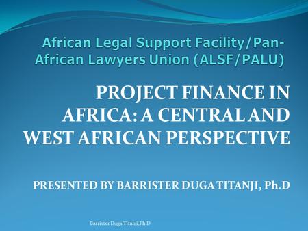 African Legal Support Facility/Pan-African Lawyers Union (ALSF/PALU)