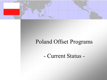 Poland Offset Programs - Current Status -. 2 Mr. Philip (Phil) Georgariou Director, Poland Offset Programs Lockheed Martin Aeronautics Company Local: