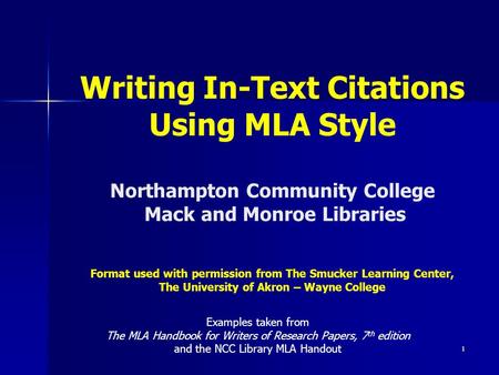 Writing In-Text Citations Using MLA Style Northampton Community College Mack and Monroe Libraries Format used with permission from The Smucker Learning.