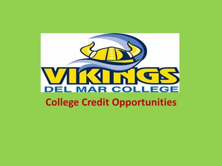 College Credit Opportunities